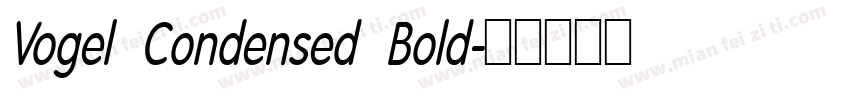 Vogel Condensed Bold字体转换